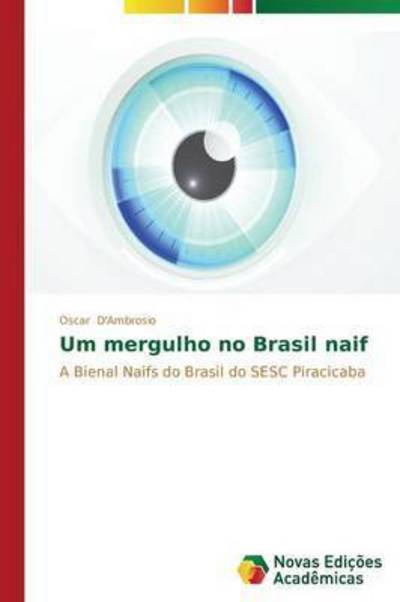 Cover for D\'ambrosio Oscar · Um Mergulho No Brasil Naif (Paperback Book) (2014)
