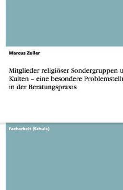 Mitglieder religiöser Sondergrup - Zeller - Books -  - 9783640759415 - 