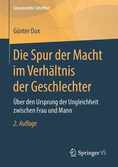 Cover for Gunter Dux · Die Spur der Macht im Verhaeltnis der Geschlechter (Book) [2nd 2. Aufl. 2019 edition] (2019)