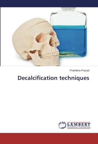Decalcification Techniques - Prathibha Prasad - Libros - LAP LAMBERT Academic Publishing - 9783659560415 - 16 de junio de 2014