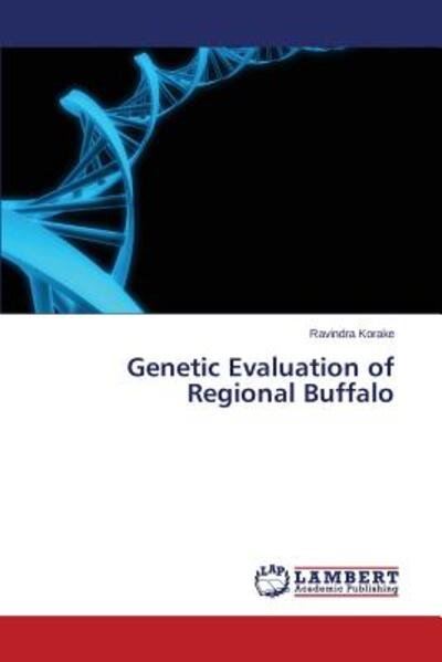 Cover for Korake Ravindra · Genetic Evaluation of Regional Buffalo (Pocketbok) (2015)