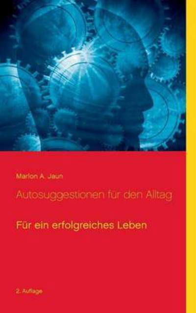 Cover for Jaun · Autosuggestionen für den Alltag (Bog) (2016)