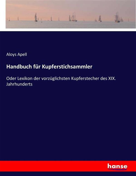 Cover for Apell · Handbuch für Kupferstichsammler (Bok) (2022)