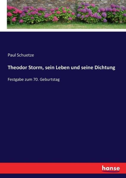 Cover for Schuetze · Theodor Storm, sein Leben und (Book) (2017)