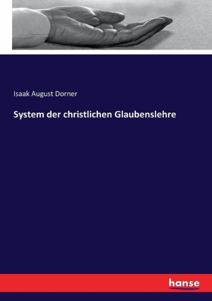 Cover for Dorner · System der christlichen Glaubens (Book) (2017)