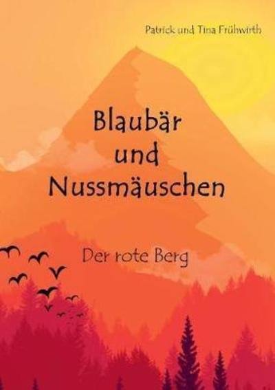 Cover for Frühwirth · Blaubär und Nussmäuschen (Bog) (2018)