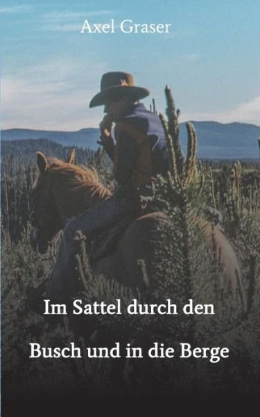 Cover for Graser · Im Sattel durch den Busch und in (Buch) (2018)