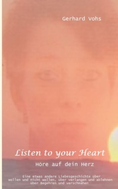 Cover for Gerhard Vohs · Listen to your heart: oder hoere auf dein herz (Paperback Book) (2020)