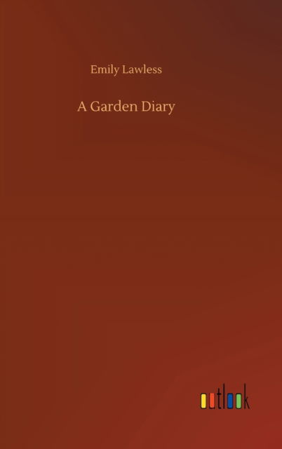 Cover for Emily Lawless · A Garden Diary (Inbunden Bok) (2020)