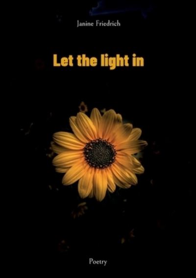 Cover for Janine Friedrich · Let the light in (Paperback Book) (2022)