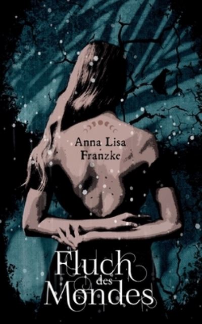 Cover for Anna Lisa Franzke · Fluch des Mondes (Book) (2024)