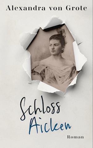 Cover for Alexandra von Grote · Schloss Aicken (Book) (2025)