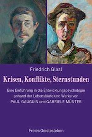 Cover for Friedrich Glasl · Krisen, Konflikte, Sternstunden (Innbunden bok) (2022)