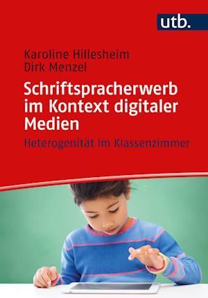 Cover for Menzel, Dirk; Hillesheim, Karoline · Schriftspracherwerb Im Kontext Digitaler Medien (Book)