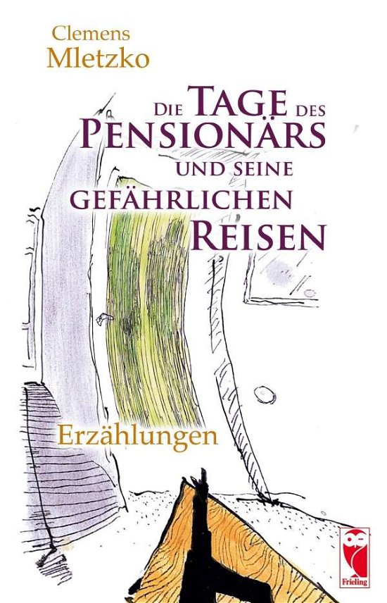 Cover for Mletzko · Die Tage des Pensionärs und sei (Book)