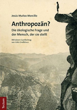 Anthropozan? - Jesus Munoz Morcillo - Books - Kubitza, Heinz-Werner, Tectum Verlag - 9783828847415 - December 19, 2022