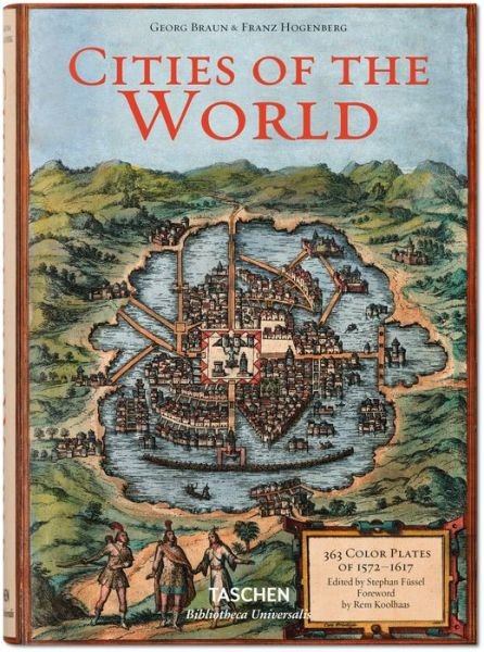 Cover for Stephan Fussel · Braun / Hogenberg. Cities of the World - Bibliotheca Universalis (Gebundenes Buch) [Annotated edition] (2019)