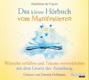 Cover for Madeleine Du Frayne · Das Kleine Hör-buch Vom Manifestieren (CD) (2023)