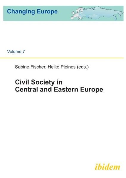 Cover for Heiko Pleines · Civil Society in Central and Eastern Europe - Changing Europe (Paperback Book) (2021)