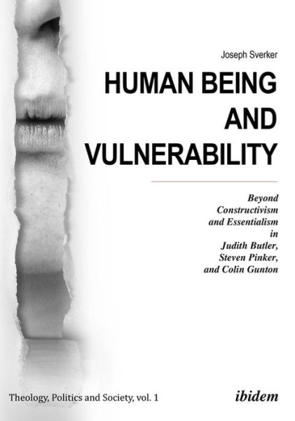 Cover for Joseph Sverker · Human Being and Vulnerability: Beyond Constructivism and Essentialism in Judith Butler, Steven Pinker, and Colin Gunton - Theology, Politics and Society (Paperback Book) [New edition] (2020)