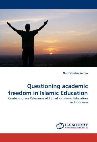 Cover for Nur Fitriatin Yamin · Questioning Academic Freedom in Islamic Education: Contemporary Relevance of Ijtihad in Islamic Education in Indonesia (Paperback Book) (2010)