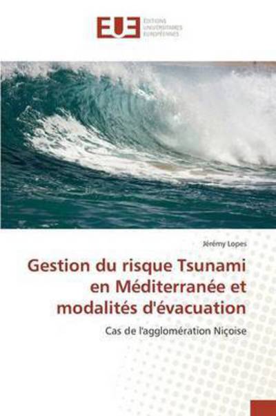 Cover for Lopes Jeremy · Gestion Du Risque Tsunami en Mediterranee et Modalites D'evacuation (Paperback Book) (2018)