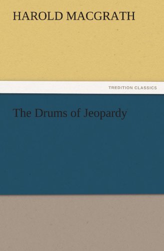 Cover for Harold Macgrath · The Drums of Jeopardy (Tredition Classics) (Paperback Book) (2011)