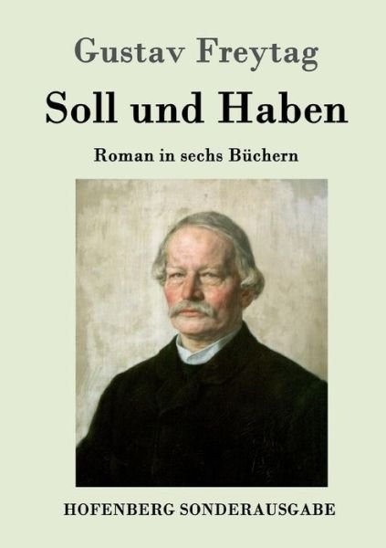 Soll und Haben - Gustav Freytag - Boeken - Hofenberg - 9783843064415 - 29 juni 2016