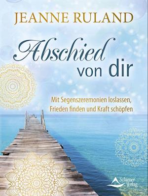 Abschied von dir - Jeanne Ruland - Książki - Schirner Verlag - 9783843415415 - 21 września 2023