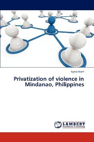 Cover for Aynul Islam · Privatization of Violence in Mindanao, Philippines (Pocketbok) (2012)