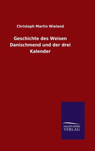 Cover for Wieland · Geschichte des Weisen Danischme (Book) (2016)