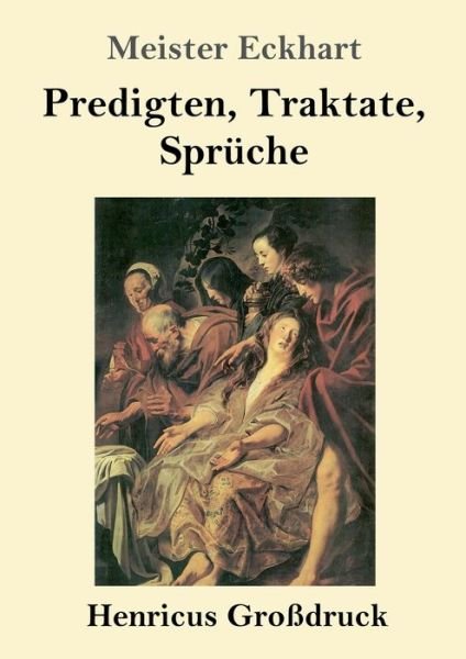 Cover for Meister Eckhart · Predigten, Traktate, Spruche (Grossdruck) (Paperback Bog) (2019)