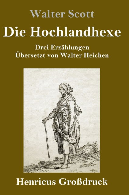 Cover for Walter Scott · Die Hochlandhexe (Grossdruck) (Innbunden bok) (2019)