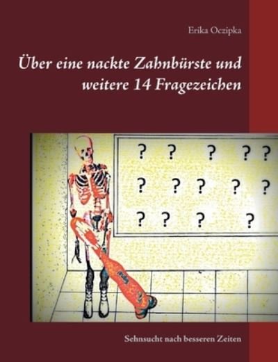 Cover for Oczipka · Über eine nackte Zahnbürste und (Bog) (2020)