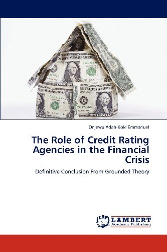 Cover for Onjewu Adah-kole Emmanuel · The Role of Credit Rating Agencies in the Financial Crisis: Definitive Conclusion from Grounded Theory (Paperback Book) (2012)