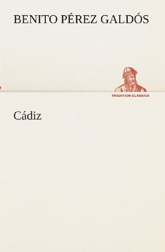Cover for Benito Pérez Galdós · Cádiz (Tredition Classics) (Spanish Edition) (Paperback Book) [Spanish edition] (2013)