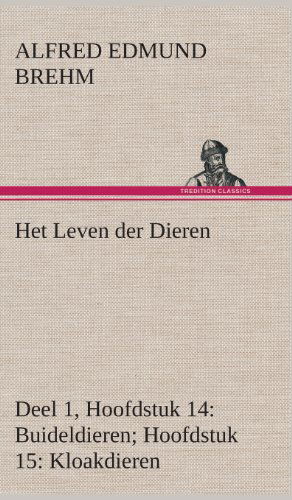 Het Leven Der Dieren Deel 1, Hoofdstuk 14: Buideldieren; Hoofdstuk 15: Kloakdieren - Alfred Edmund Brehm - Books - TREDITION CLASSICS - 9783849541415 - April 4, 2013