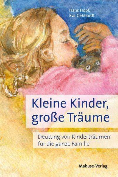 Cover for Hopf · Kleine Kinder, große Träume (Buch)