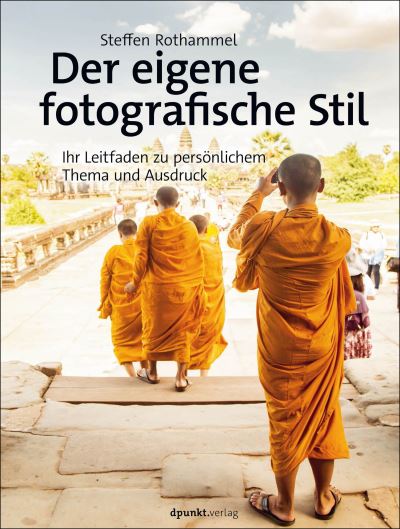 Cover for Steffen Rothammel · Der eigene fotografische Stil (Hardcover Book) (2021)