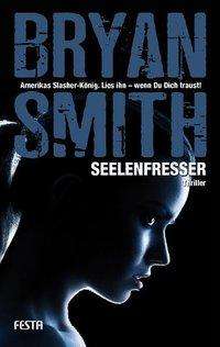 Seelenfresser - Bryan Smith - Books -  - 9783865521415 - 