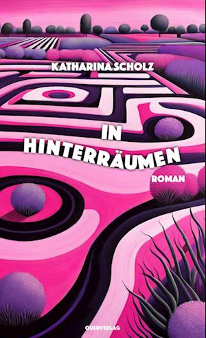 Cover for Katharina Scholz · In Hinterräumen (Book) (2024)