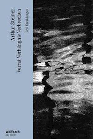 Cover for Steiner · Verbrechen Verrat Verhängnis (Book)