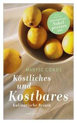 Cover for Maryse Condé · Köstliches und Kostbares (Inbunden Bok) (2022)