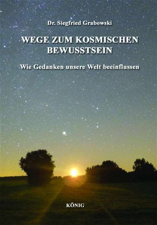 Wege zum kosmischen Bewusstse - Grabowski - Bøker -  - 9783943210415 - 