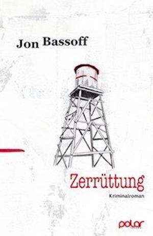 Cover for Jon Bassoff · Zerrüttung (Buch) (2016)