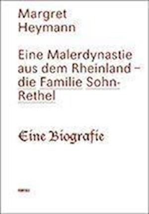 Cover for Margret Heymann · Eine Malerdynastie aus dem Rheinland – die Familie Sohn-Rethel (Book) (2024)