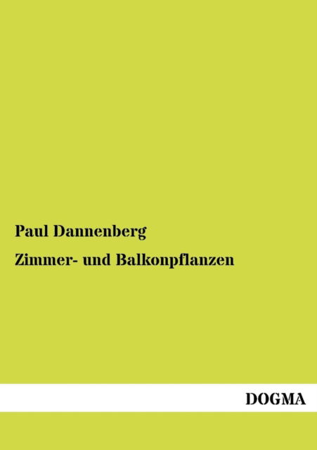 Cover for Paul Dannenberg · Zimmer- und Balkonpflanzen (Paperback Book) [German, 1 edition] (2012)
