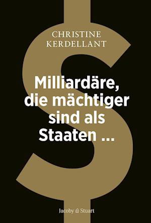 Cover for Christine Kerdellant · Milliardäre, die mächtiger sind als Staaten ... (Book) (2024)