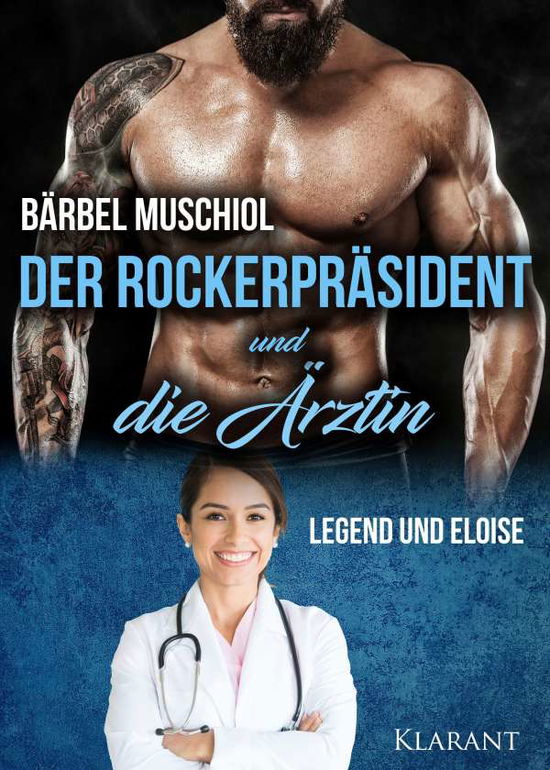 Cover for Bärbel Muschiol · Der Rockerpräsident und die Ärztin. Rockerroman (Paperback Book) (2021)