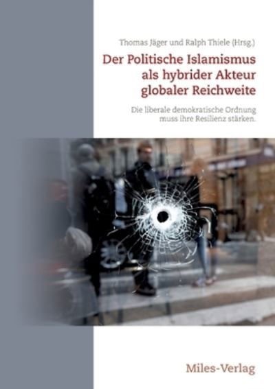 Cover for Thomas Jager · Der Politische Islamismus als hybrider Akteur globaler Reichweite (Paperback Bog) (2021)